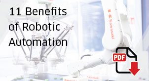 Eleven Benefits of Robotic Automation