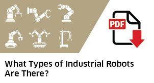 DOWNLOAD NOW: Industrial Robot Guide